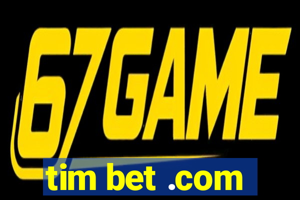 tim bet .com